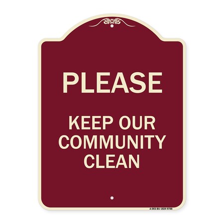 Signmission Designer Series-Please Keep Our Community Clean Burgungy, 24" x 18", BU-1824-9788 A-DES-BU-1824-9788